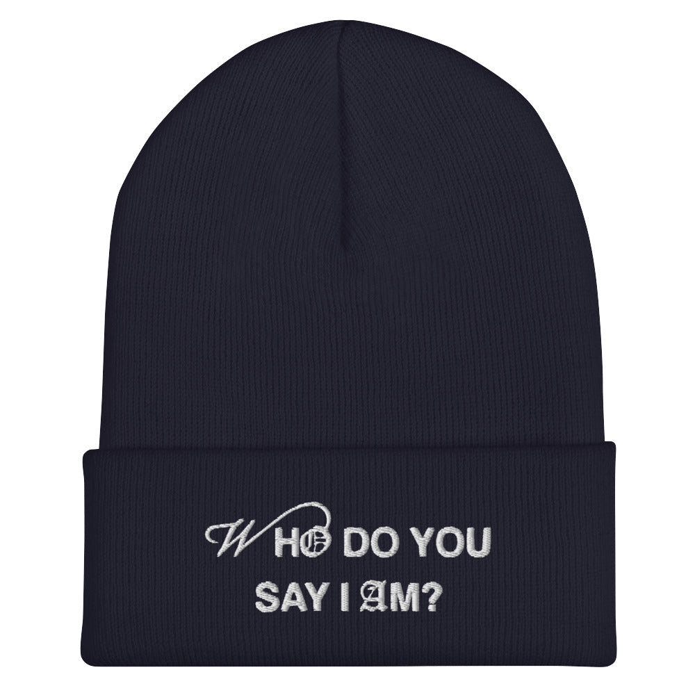 "Who Do You Say I Am?" | Cuffed Beanie - Unisex