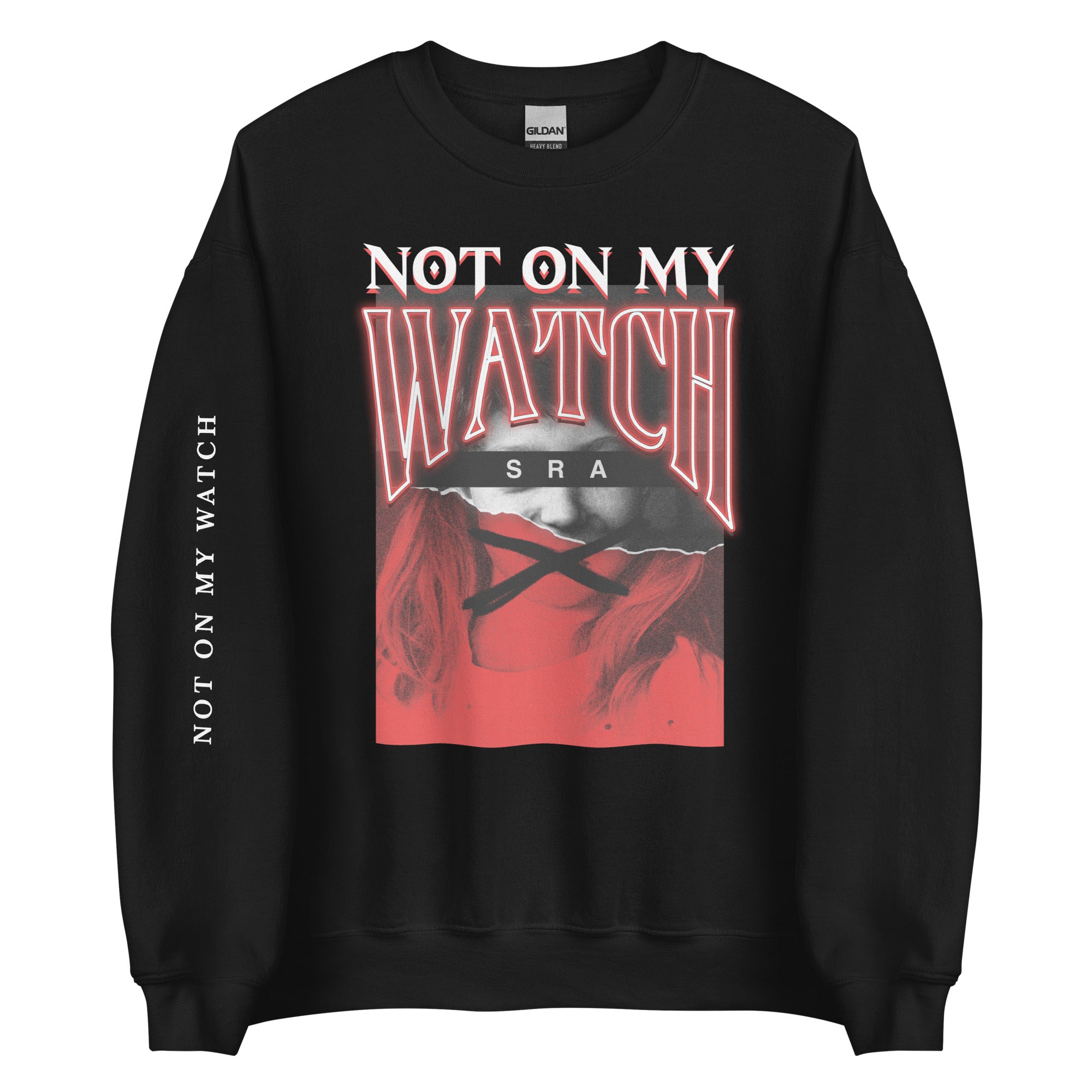 "Not On My Watch" - SRA Statement Sweater | Unisex