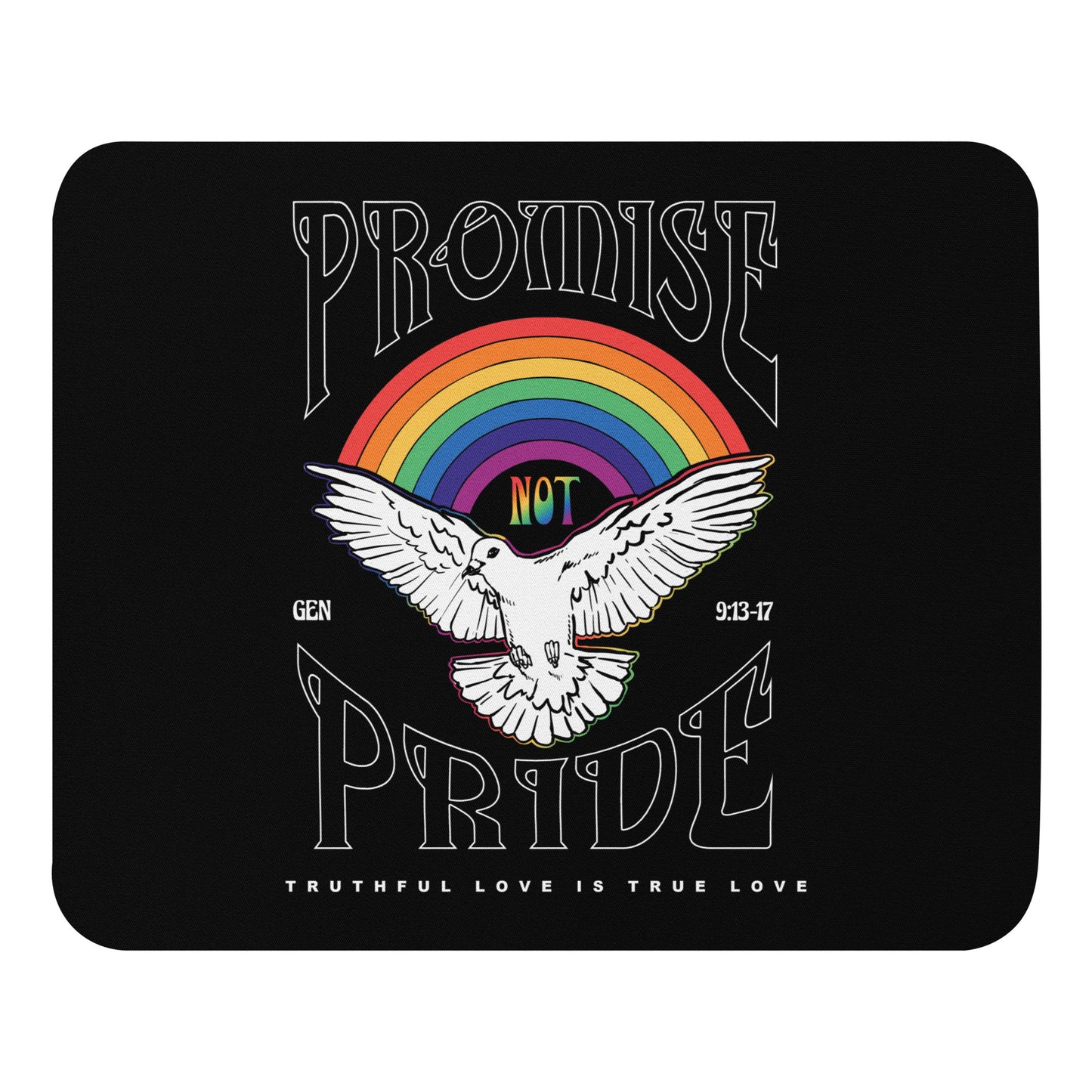 "Promise NOT Pride." - Mouse pad